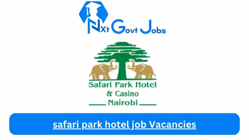 safari park hotel job Vacancies